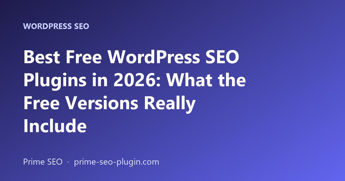 Best Free WordPress SEO Plugins in 2026: What the Free Versions Really Include